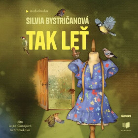 Tak leť - Silvia Bystričanová - audiokniha