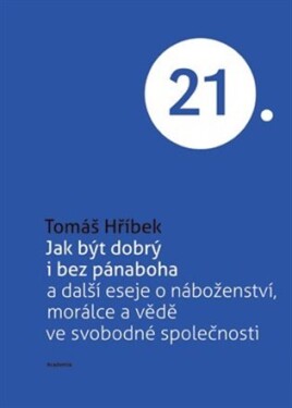 Jak být dobrý i bez pánaboha