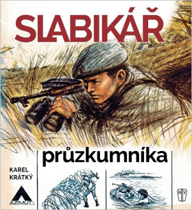 Slabikář průzkumníka - Karel Krátký