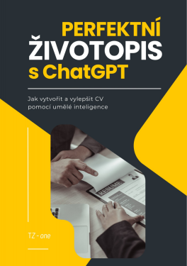 Perfektní životopis s ChatGPT - Jak vytvořit a vylepšit CV pomocí umělé inteligence - Tomáš Zahradníček
