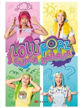 Lollipopz Super zábava, Lollipopz