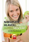 Nakupujte hlavou, vařte srdcem! - Jarmila Mandžuková