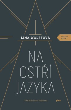 Na ostří jazyka Lina Wolffová