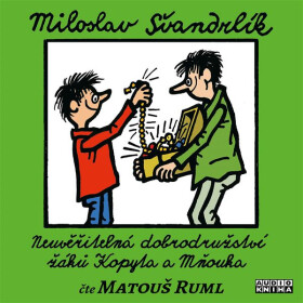 Neuvěřitelná dobrodružství žáků Kopyta a Mňouka - Miloslav Švandrlík - audiokniha