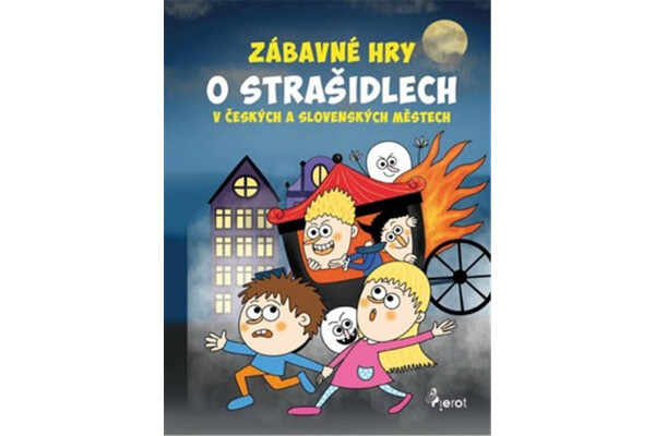 Zábavné hry strašidlech českých slovenských městech Eva Rémišová