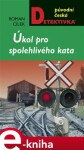 Úkol pro spolehlivého kata - Roman Cílek e-kniha