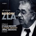 Kořeny zla - Zdeněk Štěpánek, Vlastimil Brodský, Jiřina Jirásková, Viola Zinková, Otakar Brousek, Ferdinand Krůta, Světla Amortová - audiokniha