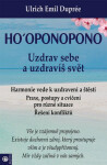 Ho‘oponopono Uzdrav sebe uzdravíš svět