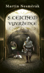 S cejchem vyvržence - Martin Nesměrák