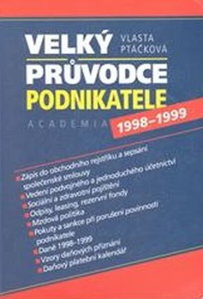 Velký průvodce podnikatele 1998-1999 Vlasta Ptáčková