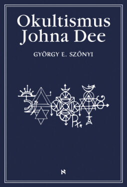 Okultismus Johna Dee - György Szönyi - e-kniha