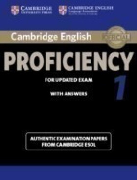 Cambridge English Proficiency 1 for Updated Exam Students Book with Answers - kolektiv autorů