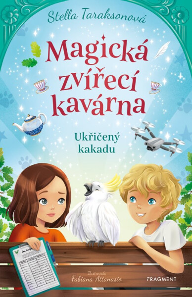 Magická zvířecí kavárna 2 - Ukřičený kakadu - Stella Taraksonová