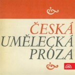 Česká umělecká próza - Karel Čapek, Jan Drda, Ludvík Aškenazy - audiokniha