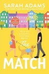 The Match: An EXTENDED edition rom-com from the author of the TikTok sensation THE CHEAT SHEET! - Sarah Adamsová