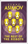 The Rest of the Robots - Isaac Asimov