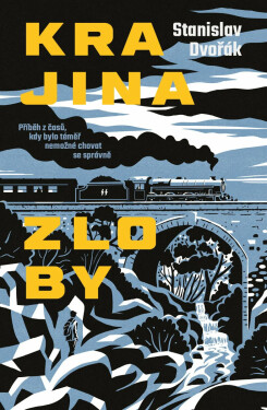 Krajina zloby - Stanislav Dvořák