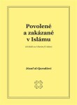 Povolené a zakázané v islámu (Al-Halal Wal Haram Fil Islam) - Júsuf al-Qaradáwí