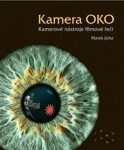 Kamera OKO - Kamerové nástroje filmové řeči - Marek Jícha
