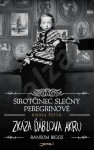 Sirotčinec slečny Peregrinové: Zkáza Ďáblova akru - kniha šestá - Ransom Riggs