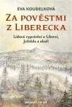 Za pověstmi z Liberecka