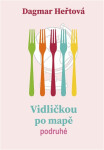 Vidličkou po mapě podruhé - Dagmar Heřtová