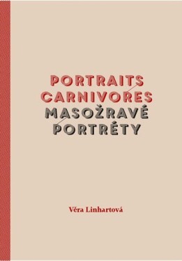 Carnivores Masožravé Linhartová Věra