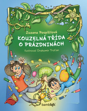 Kouzelná třída o prázdninách - Zuzana Pospíšilová