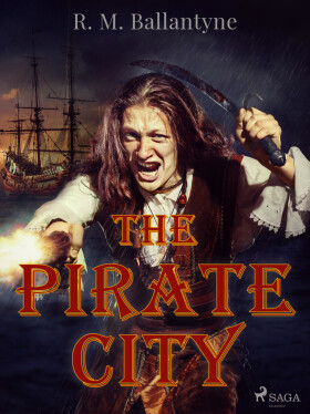 The Pirate City - R. M. Ballantyne