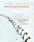 Velcí cestovatelé Mike Unwin,