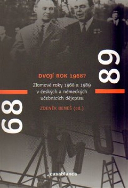 Dvojí rok 1968 Zdeněk Beneš