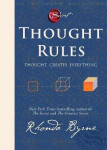 Thought Rules - Thought Creates Everything - Rhonda Byrne