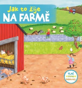 Jak to žije na farmě