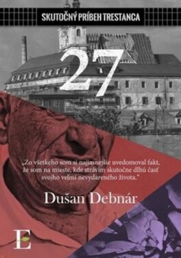 27 Skutočný príbeh trerstanca Dušan Debnár
