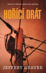 Hořící drát Jeffery Deaver e-kniha