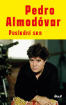 Poslední sen - Pedro Almodóvar