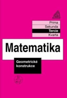 Matematika pro nižší třídy víceletých gymnázií - Geometrické konstrukce (tercie)
