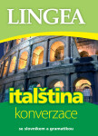 Italština - konverzace se slovníkem a gramatikou, 4. vydání - Kolektiv