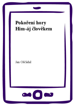 Pokoření hory Him-áj člověkem - Jan Oščádal