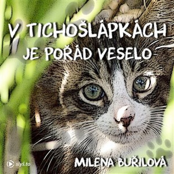 V Tichošlápkách je pořád veselo - Kocouří příběhy