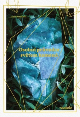 Osobní průvodce světem kamenů