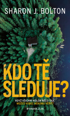 Kdo tě sleduje? - Sharon J. Bolton