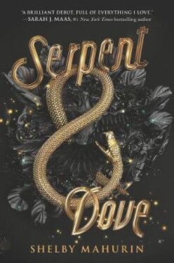Serpent &amp; Dove, 1. vydání - Shelby Mahurin