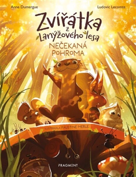 Zvířátka z Lanýžového lesa – Nečekaná pohroma