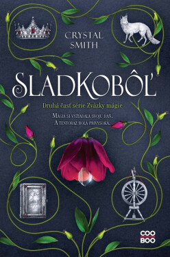 Zväzky mágie 2: Sladkobôľ - Crystal Smithová