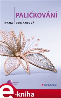 Paličkování - Ivana Domjanová e-kniha