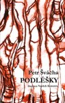 Podléšky - Petr Švácha