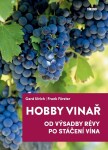 Hobby vinař Od výsadby révy po stáčení vína Gerd Ulrich,