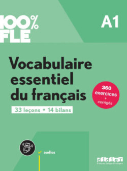 100% FLE - Vocabulaire essentiel du français A1 - Livre + didierfle.app - Mensdorff-Pouilly, Lucie; Sperandio, Caroline