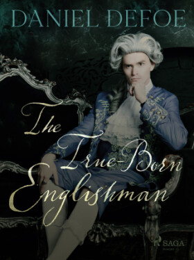 The True-Born Englishman - Daniel Defoe - e-kniha